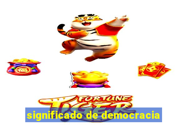 significado de democracia