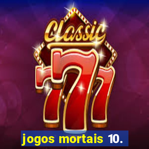 jogos mortais 10.