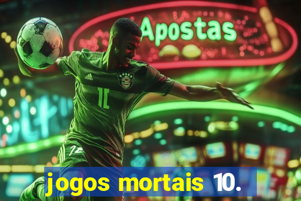 jogos mortais 10.