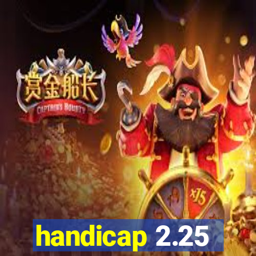 handicap 2.25