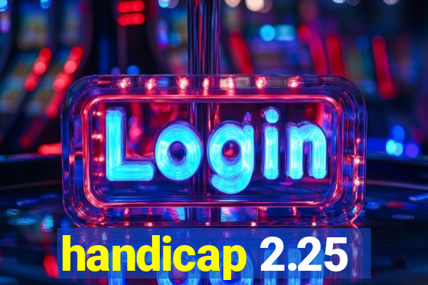 handicap 2.25