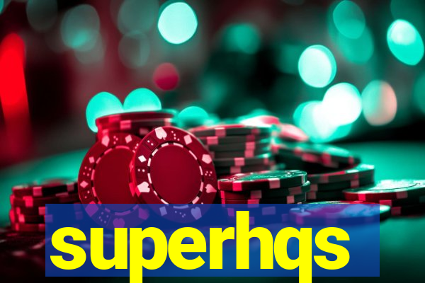 superhqs