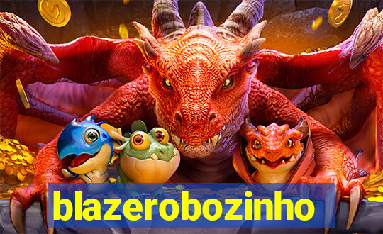 blazerobozinho