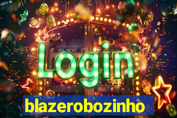 blazerobozinho