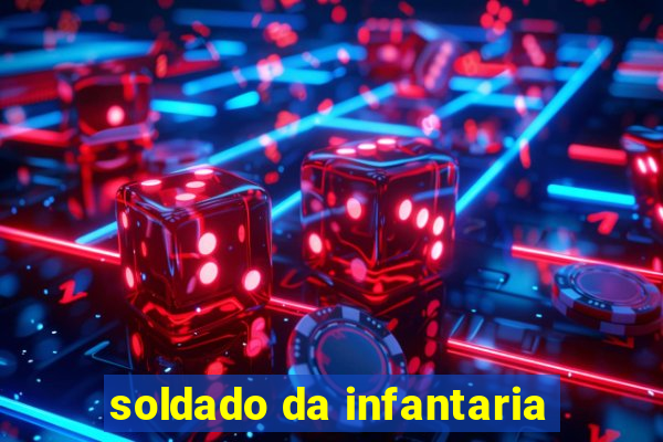 soldado da infantaria