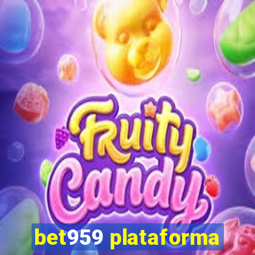 bet959 plataforma