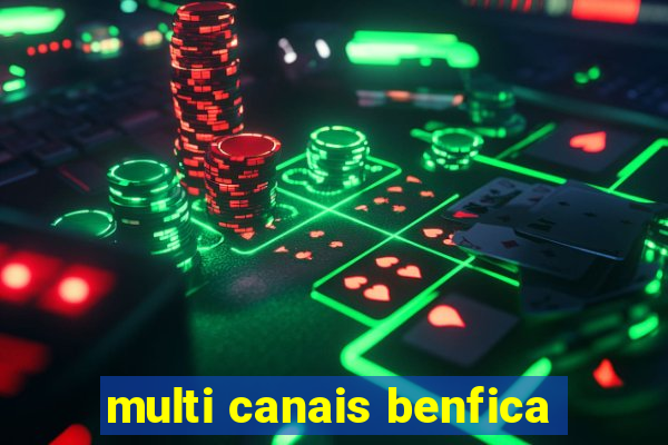 multi canais benfica