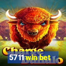 5711 win bet