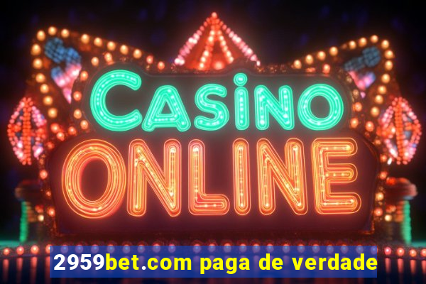 2959bet.com paga de verdade