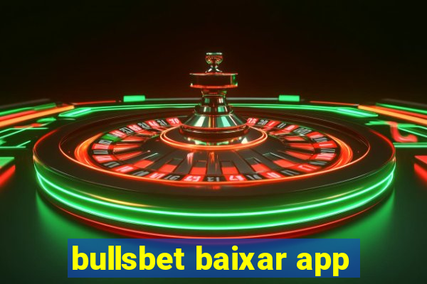 bullsbet baixar app