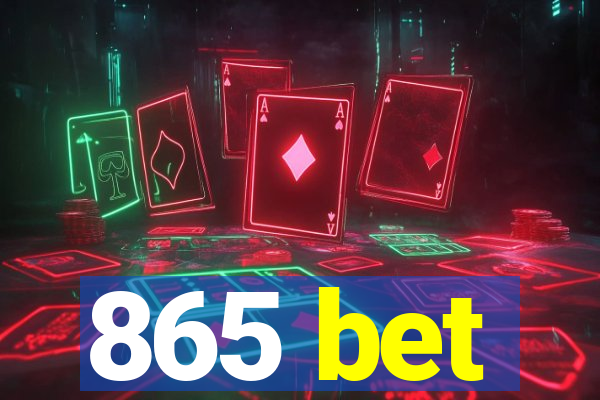 865 bet