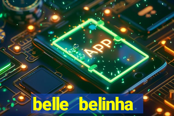 belle belinha privacy nudes