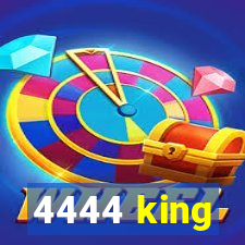 4444 king