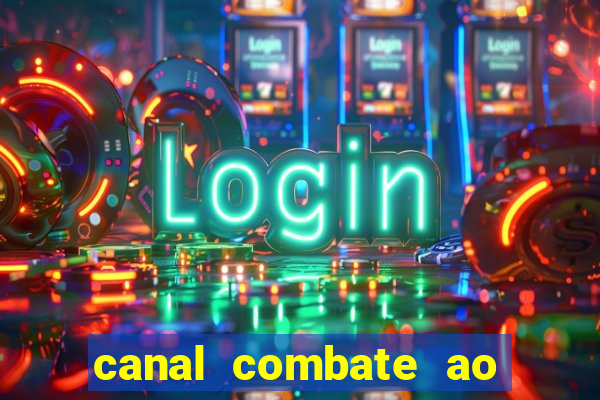 canal combate ao vivo multicanais