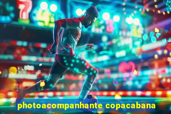 photoacompanhante copacabana