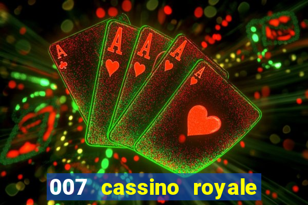 007 cassino royale filme completo em portugues