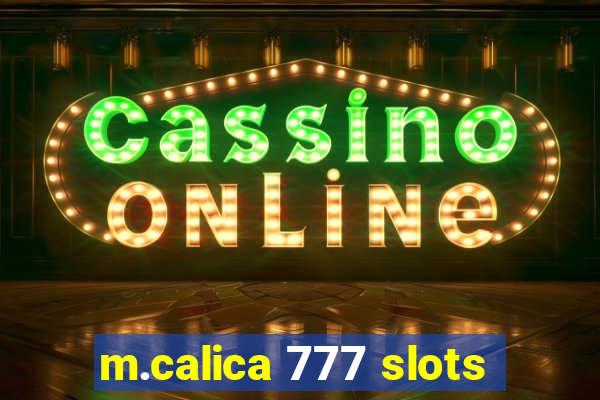 m.calica 777 slots