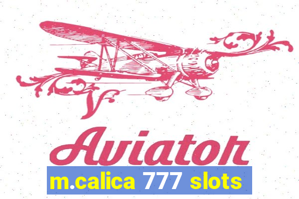 m.calica 777 slots