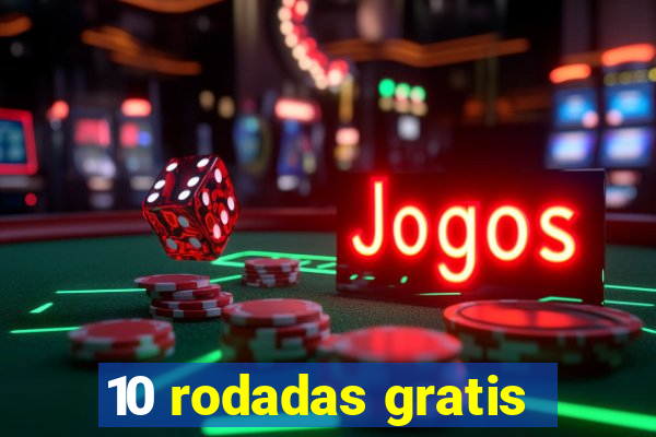 10 rodadas gratis