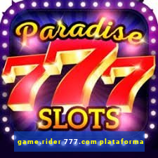 game.rider 777.com plataforma