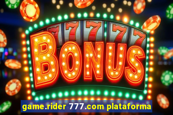 game.rider 777.com plataforma