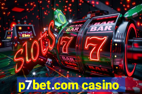 p7bet.com casino