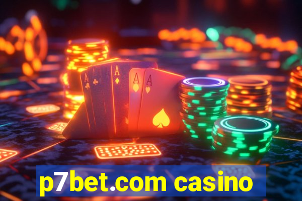 p7bet.com casino