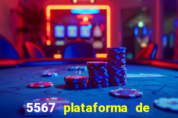 5567 plataforma de jogos login