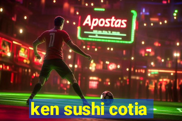 ken sushi cotia