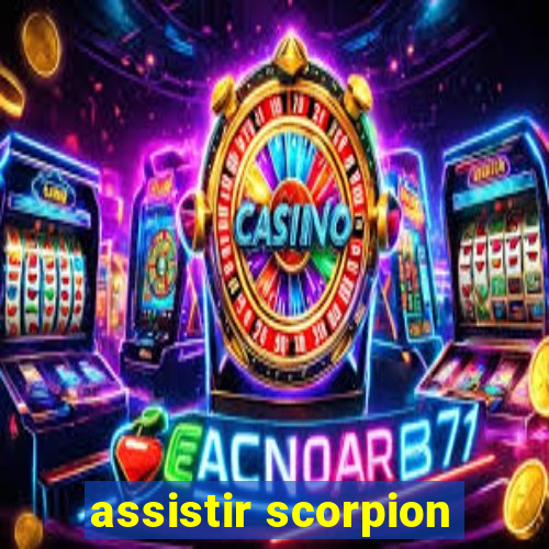 assistir scorpion