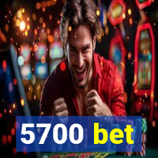 5700 bet