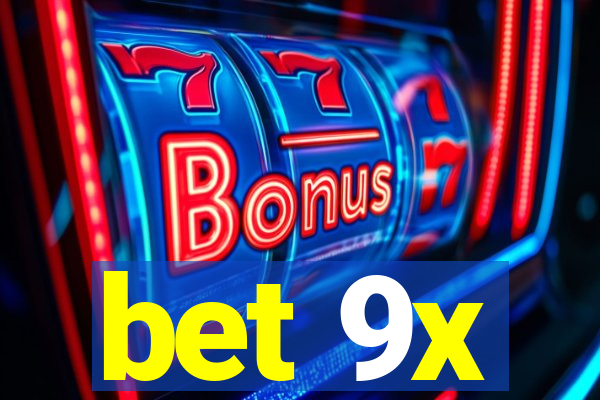 bet 9x