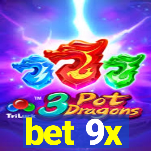 bet 9x