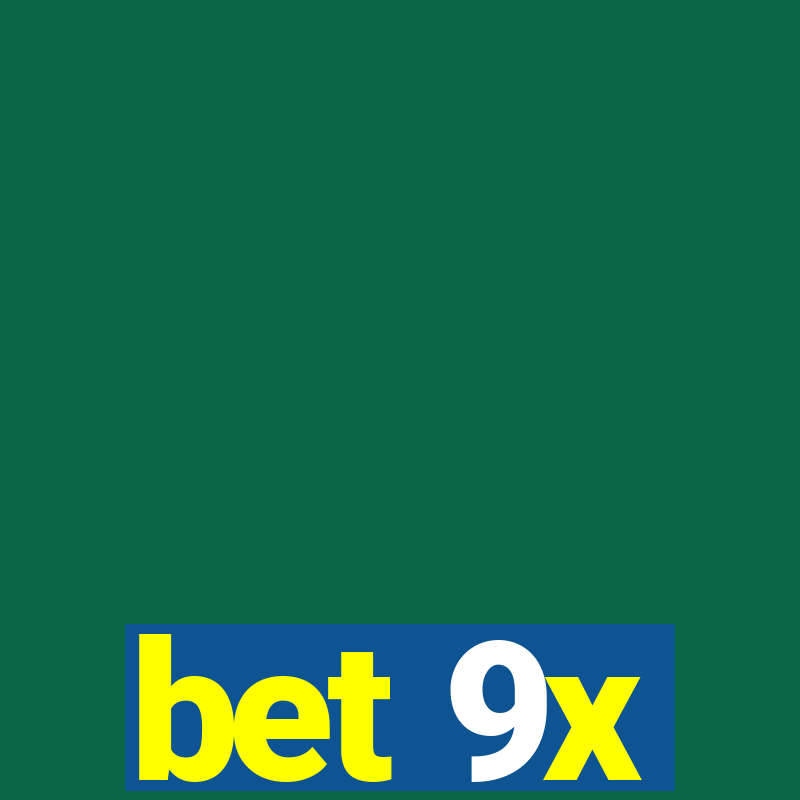 bet 9x