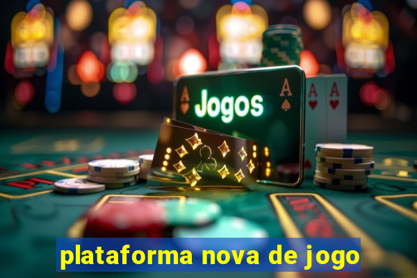 plataforma nova de jogo