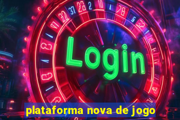 plataforma nova de jogo