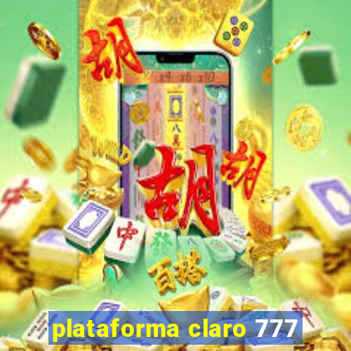 plataforma claro 777