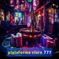 plataforma claro 777