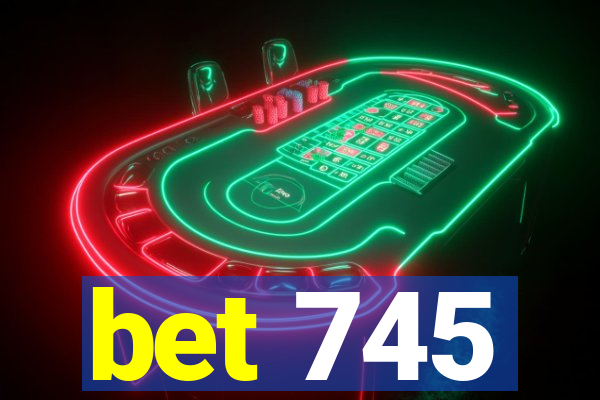 bet 745