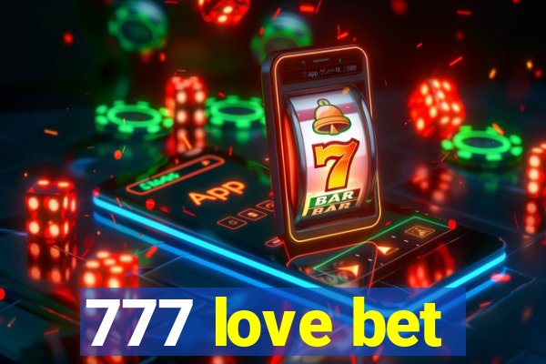 777 love bet