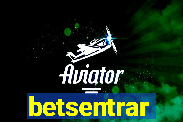 betsentrar