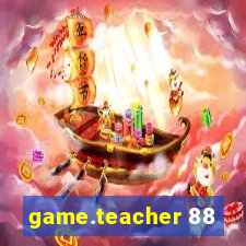 game.teacher 88