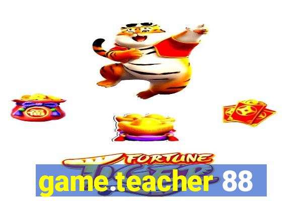 game.teacher 88