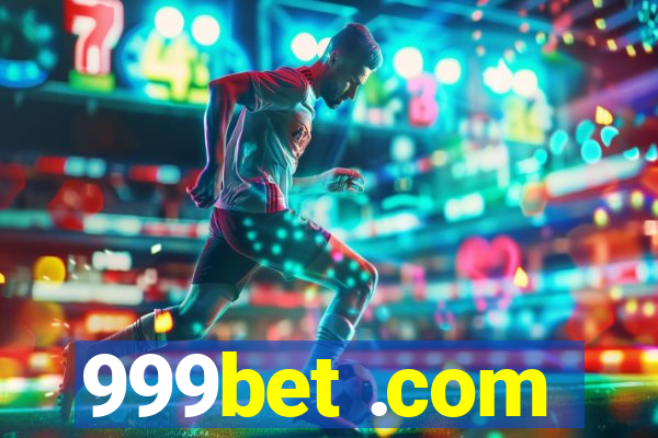 999bet .com