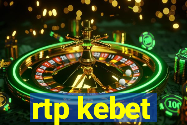 rtp kebet