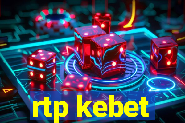 rtp kebet