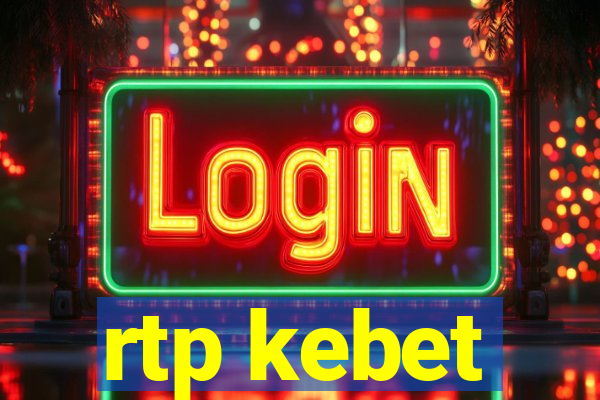 rtp kebet