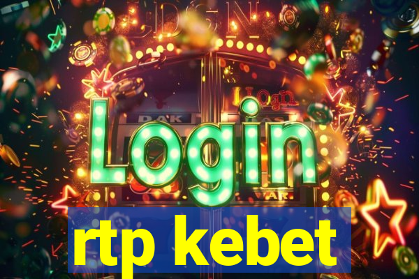 rtp kebet