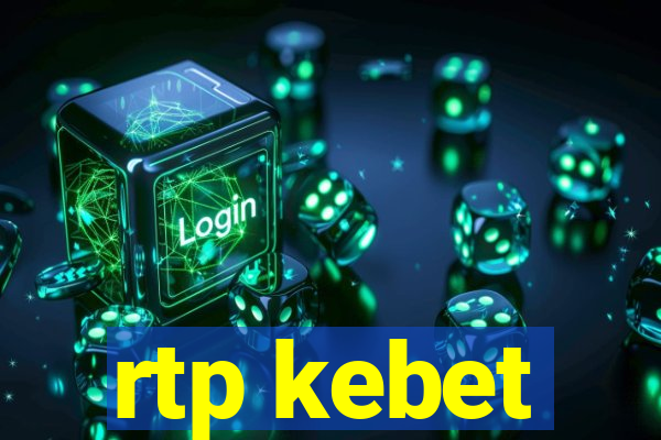 rtp kebet