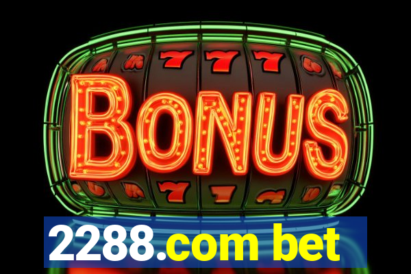 2288.com bet